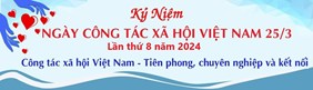 Tuyên truyền, kỷ niệm Ngày công tác xã hội Việt Nam (25/03) -Lần thứ 8 năm 2024